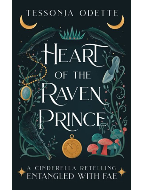 Heart of the Raven Prince : A Cinderella Retelling