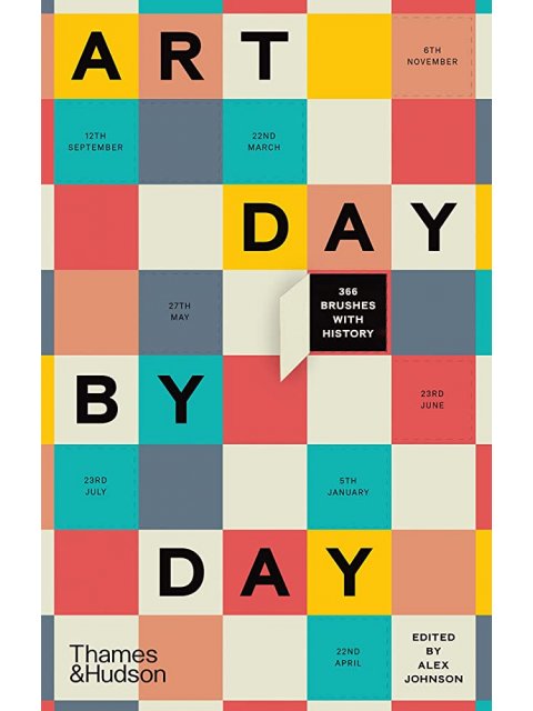 Art Day by Day : 366 Brushes with History