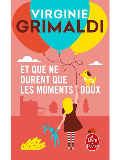 ET QUE NE DURENT QUE LES MOMENTS DOUX