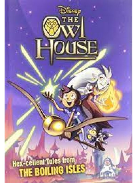 Owl House: Hex-cellent Tales from The Boiling Isles
