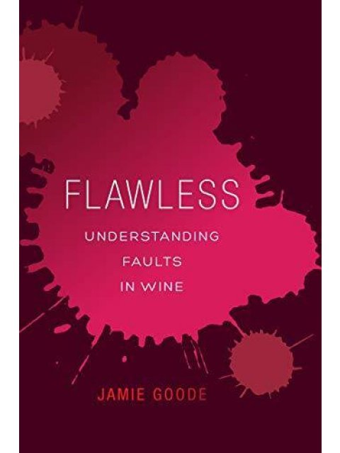 FLAWLESS - UNDERSTANDING FAULTS IN WINE