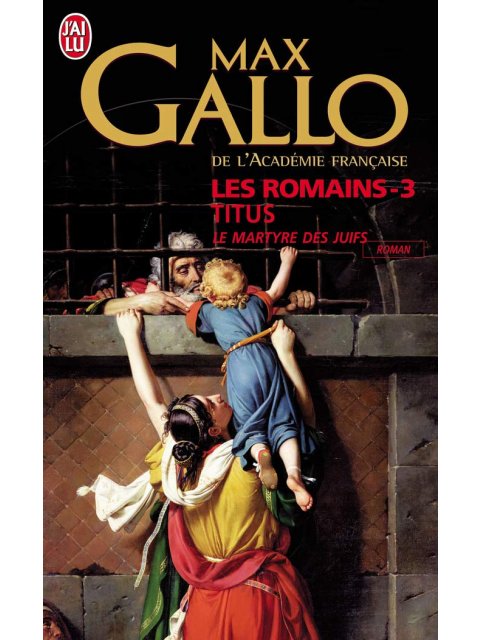 TITUS - LES ROMAINS - T3 - LE MARTYRE DES JUIFS