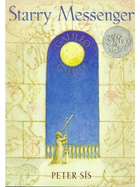STARRY MESSENGER: GALILEO GALILEI 