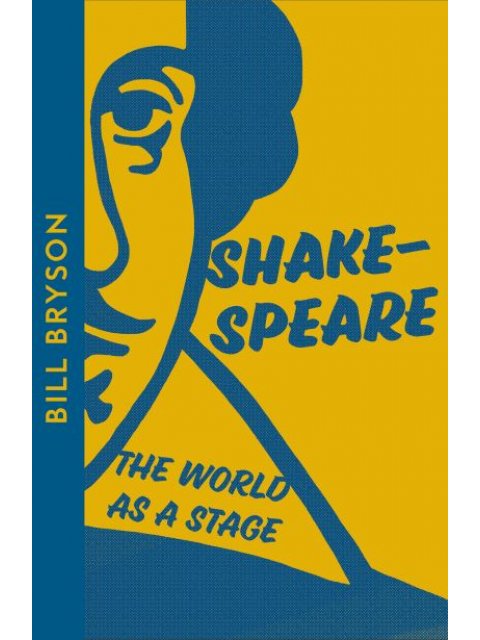 SHAKESPEARE : THE WORLD AS A STAGE