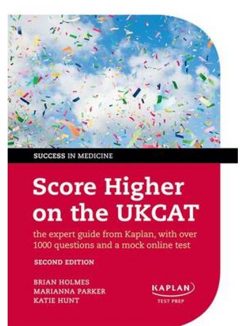 SCORE HIGHER ON THE UKCAT 2ND ED