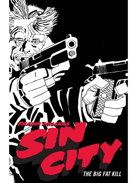FRANK MILLER'S SIN CITY : THE BIG FAT KILL VOLUME 3 PB
