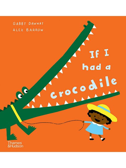 IF I HAD A CROCODILE