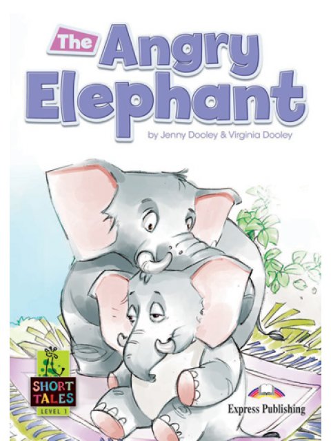 SHORT TALES 1:THE ANGRY ELEPHANT (+ DIGIBOOKS APP)