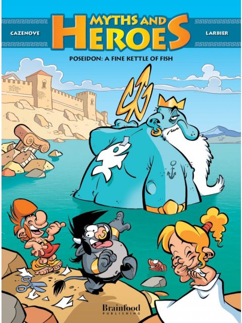 MYTHS AND HEROES -POSEIDON: A FINE KETTLE OF FISH