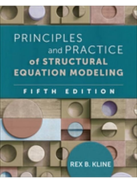 Principles and Practice of Structural Equation Modeling, Fifth Edition