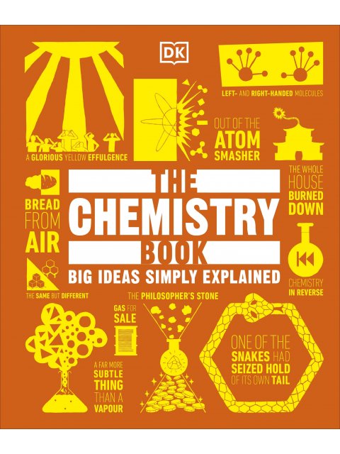 DK BIG IDEAS SIMPLY EXPLAINED: THE CHEMISTRY BOOK HC