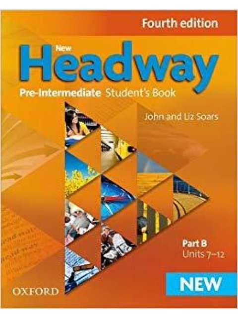 NEW HEADWAY PRE-INTERMEDIATE SB PART B (UNITS 7-12) 4TH ED