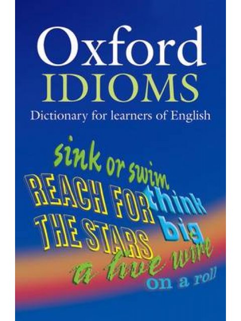 OXFORD IDIOMS DICTIONARY 2ND ED PB