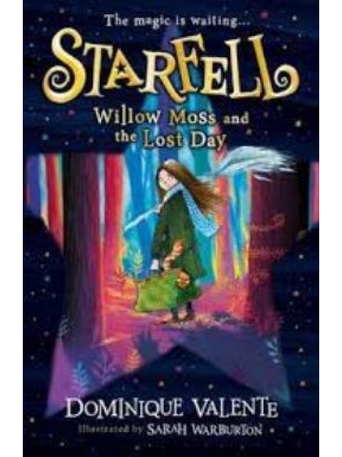 STARFELL :WILLOW MOSS AND THE LOST DAY