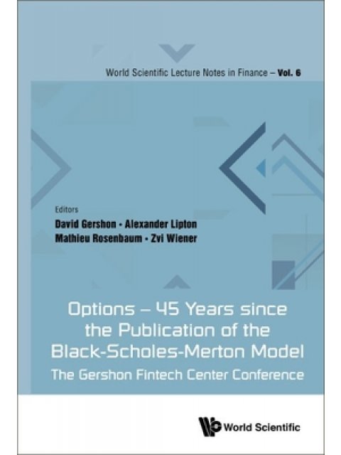 OPTIONS - 45 YEARS SINCE THE PUBLICATION OF THE BLACK-SCHOLES-MERTON MODEL: THE GERSHON FINTECH CENT