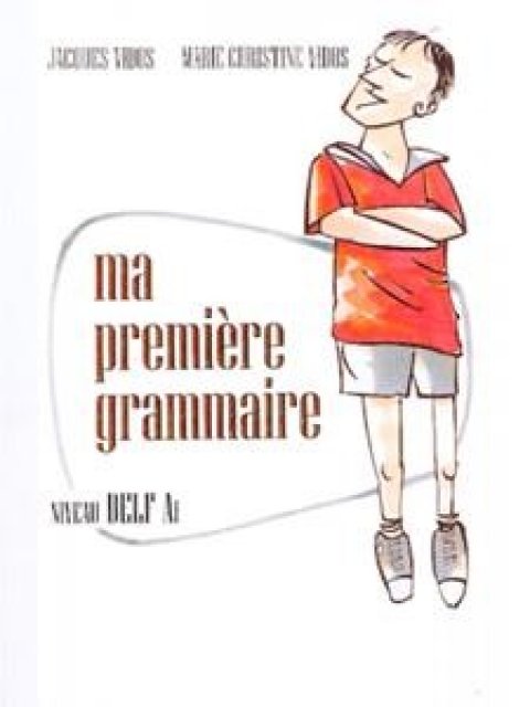 MA PREMIERE GRAMMAIRE DELF A1 METHODE