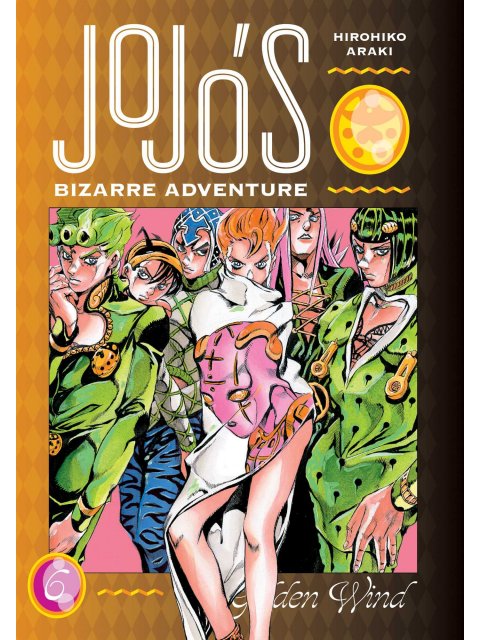 JOJO'S BIZARRE ADVENTURE : PART 5--GOLDEN WIND, VOL. 6 : 6 HC