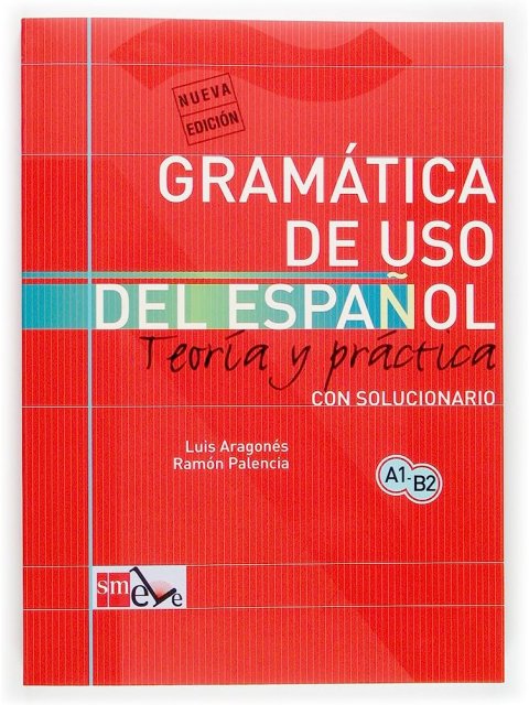 GRAMATICA DE USO DEL ESPANOL A1 - B2 TEORIA Y PRATICA (CON SOLUCIONARIO)