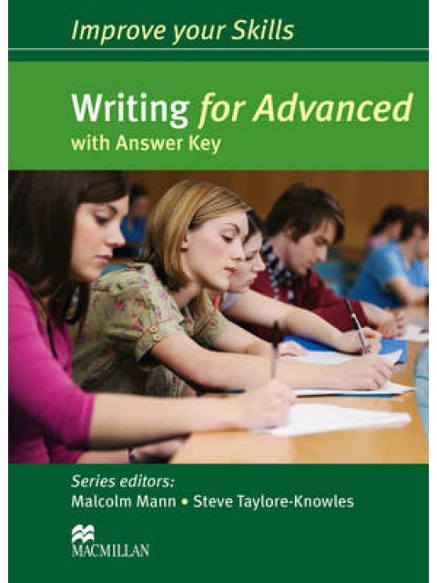 IMPROVE YOUR SKILLS FOR SB WITH KEY ADVANCED WRITING