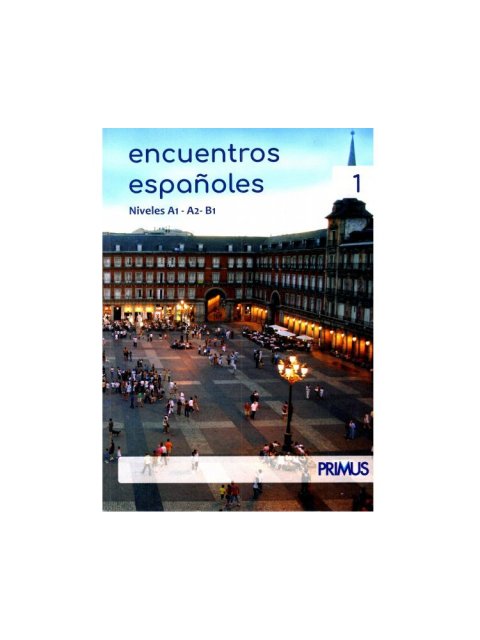 ENCUENTROS ESPANOLES 1 ALUMNO (A1-A2-B1)