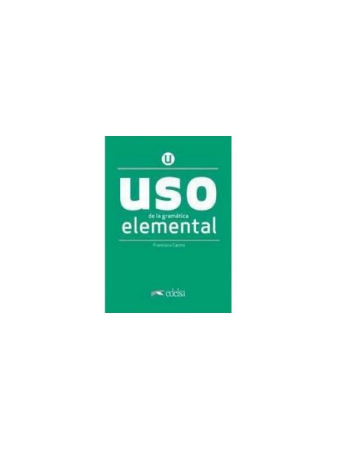 USO DE LA GRAMATICA ESPANOLA ELEMENTAL ALUMNO 2020