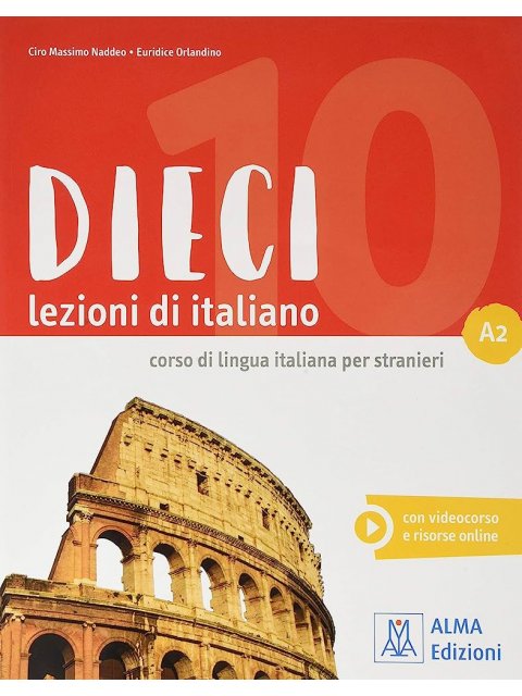 DIECI LEZIONI DI ITALIANO A2 LIBRO (+ E-BOOK)