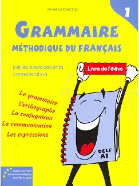 GRAMMAIRE METHODIQUE DU FRANCAIS @ 1 A1 METHODE