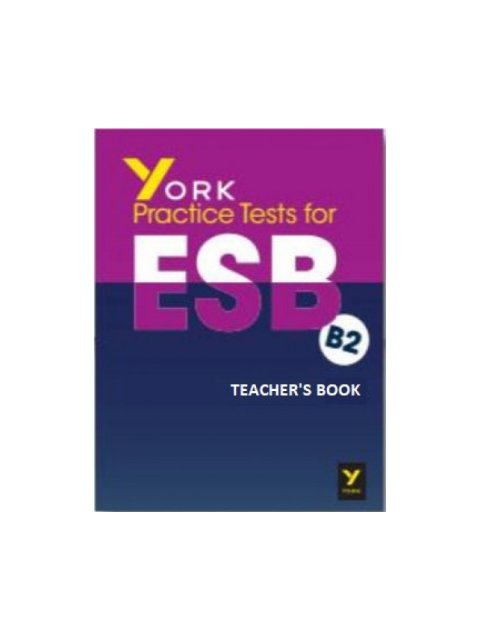 YORK PRACTICE TESTS FOR ESB B2 TCHR'S