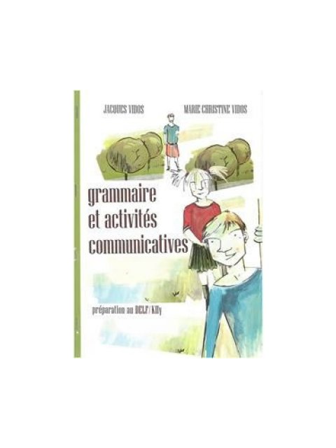 GRAMMAIRE ET ACTIVITES COMMUNICATIVES METHODE