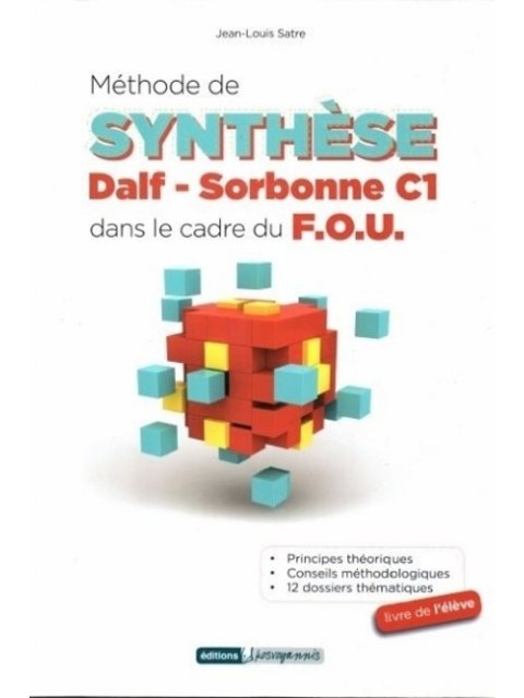 METHODE DE SYNTHESE DALF-SORBONNE C1 PROFESSEUR DANS LE CADRE DU F.O.U.