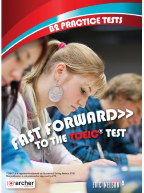 FAST FORWARD TO THE TOEIC TEST B2 SB