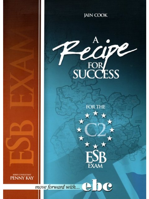 A RECIPE FOR SUCCESS ESB C2 SB