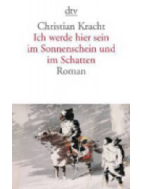 ICH WERDE HIER SEIN IM SONNENSCHEIN UND IM SCHATTEN  TASCHENBUCH