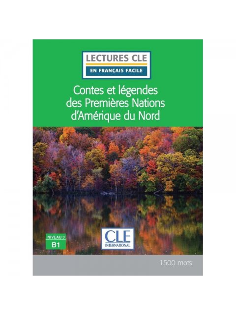 LCEFF 3: CONTES ET LÉGENDES DES PREMIÈRES NATIONS D’AMÉRIQUE DU NORD (+ AUDIO CD)