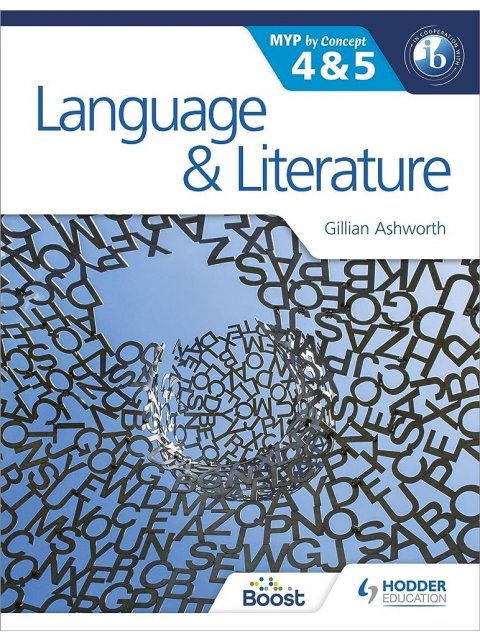 LANGUAGE AND LITERARUTE FOR THE IB MYP 4& 5 :BY CONCEPT