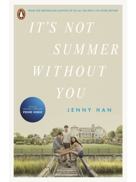It's Not Summer Without You : Book 2 in the Summer I Turned Pretty Series PB