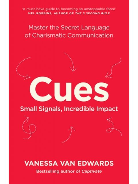 CUES: MASTER THE SECRET LANGUAGE OF CHARISMATIC COMMUNICATION PB