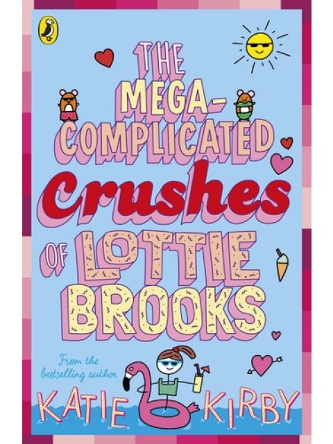 THE MEGA-COMPLICATED CRUSHES OF LOTTIE BROOKS