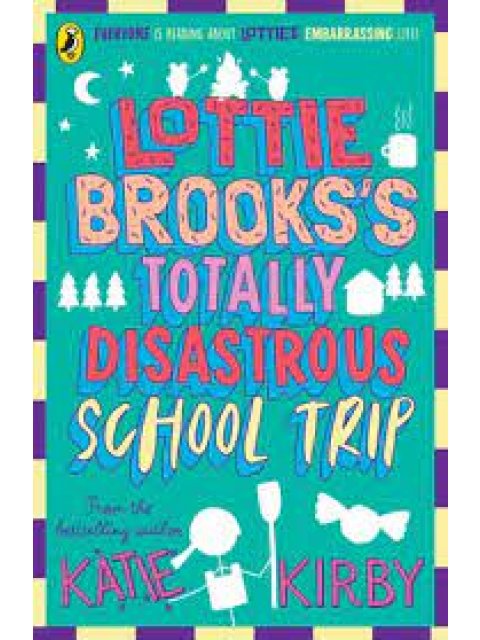 LOTTIE BROOKS'S TOTTALY DISASTROUS SCHOOL-TRIP PB