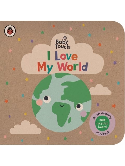Baby Touch: I Love My World Board Book