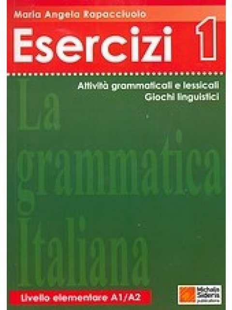 LA GRAMMATICA ITALIANA ESERCIZI 1