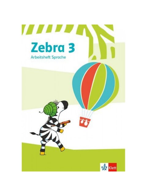 ZEBRA 3.SCHULJAHR- ARBEITSHEFT SPRACHE