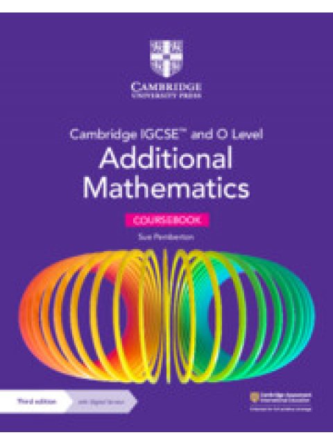 Cambridge IGCSE™ and O Level Additional Mathematics Coursebook with Digital Version (2 Years' Access