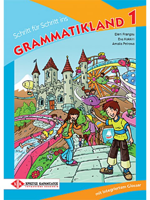 SCHRITT FUER SCHRITT INS GRAMMATIKLAND 1 KURSBUCH