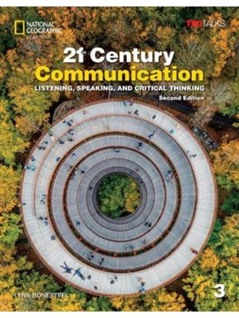 21ST CENTURY COMMUNICATION 3 SB ( + SPARK) : LISTENING, SPEAKING AND CRITICAL THINKING 2ND ED