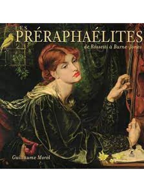 LES PRERAPHAELITES DE ROSSETI A BURNE-JONES RELIÉ