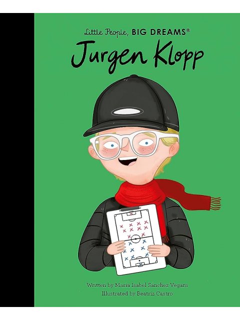 LITTLE PEOPLE BIG DREAMS : JURGEN KLOPP HC