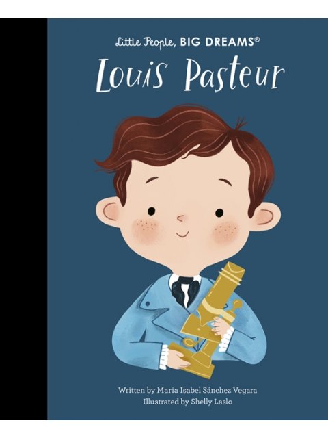 LITTLE PEOPLE BIG DREAMS : LOUIS PASTEUR - VOL. 96 HC