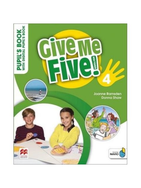 GIVE ME FIVE! 4 PUPILS BOOK (+ DIGITAL PUPIL'S BOOK + NAVIO APP)