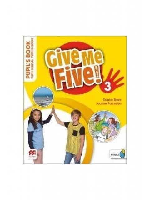 GIVE ME FIVE! 3 PUPILS BOOK (+ DIGITAL PUPIL'S BOOK + NAVIO APP)